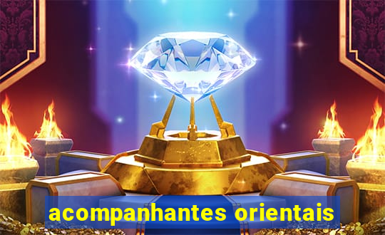 acompanhantes orientais